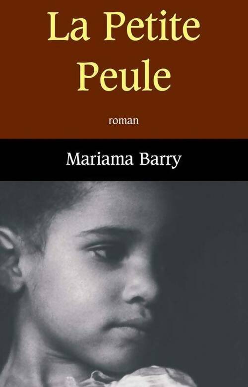 La petite peule - Mariama Barry -  Mazarine GF - Livre