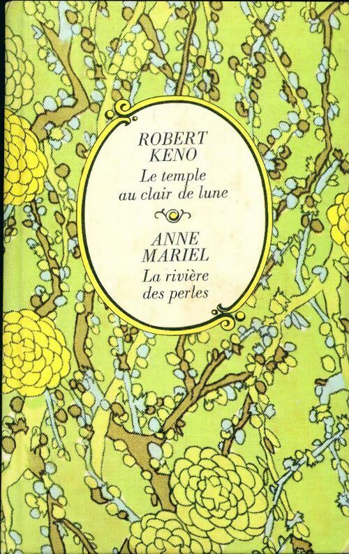 Le temple au clair de lune / La rivière des perles - Robert Keno -  Club arc-en-ciel - Livre