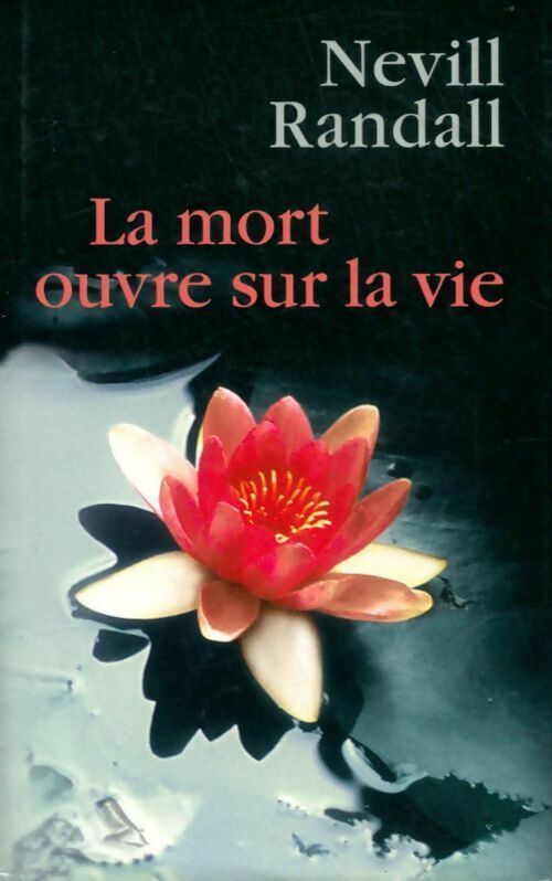 La mort ouvre sur la vie - Neville Randall -  France Loisirs GF - Livre
