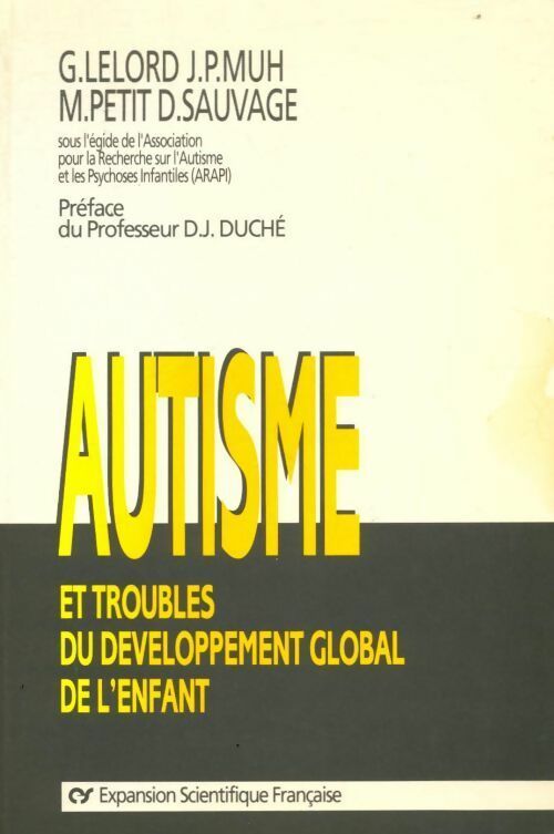 Autisme et troubles du développement global de l'enfant recherches récentes et perspectives - Gilbert Lelord -  Expansion scientifique française - Livre