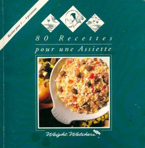 80 recettes pour une assiette - Collectif -  Weight Watchers GF - Livre