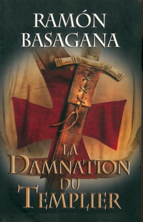 La damnation du templier - Ramon Basagana -  France Loisirs GF - Livre