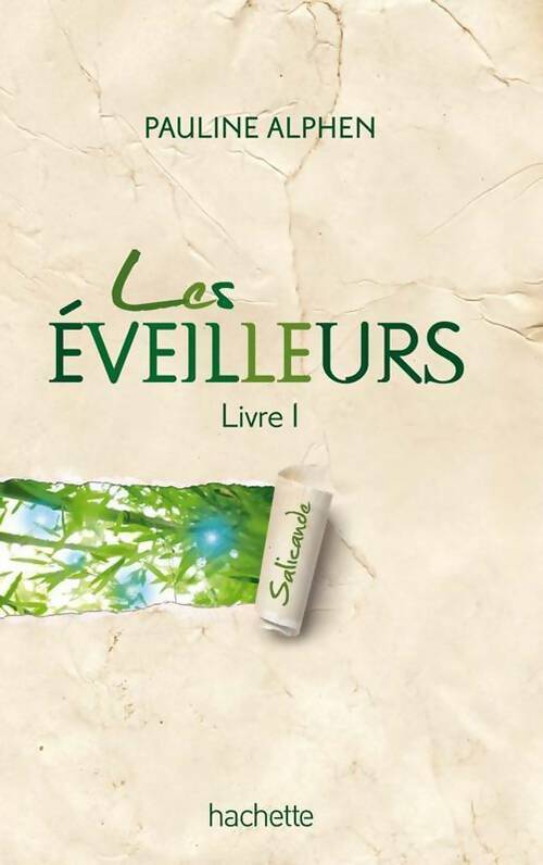 Les éveilleurs  Tome I : Salicande - Pauline Alphen -  Hachette GF - Livre