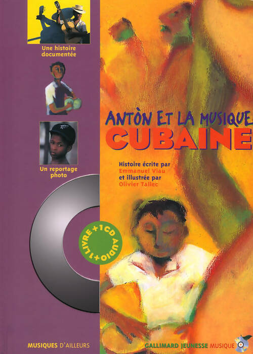 Anton et la musique cubaine (1 livre + 1 CD audio) - Emmanuel Viau -  Musiques d'ailleurs - Livre
