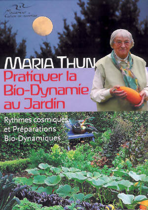 Pratiquer la bio-dynamie au jardin : Rythmes cosmiques et préparations bio-dynamiques - Maria Thun -  Mouvement de culture bio-dynamique - Livre