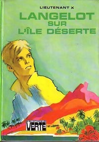 Langelot sur l'île déserte - Lieutenant X -  Bibliothèque verte (3ème série) - Livre