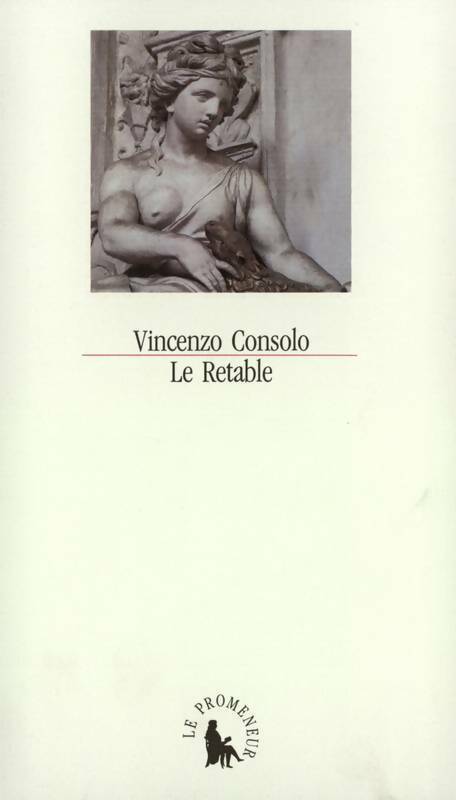 Le retable - Vincenzo Consolo -  Le promeneur GF - Livre