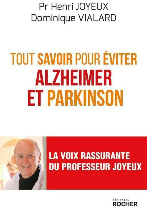 Tout savoir pour éviter alzheimer et parkinson - Henri Joyeux -  Rocher GF - Livre