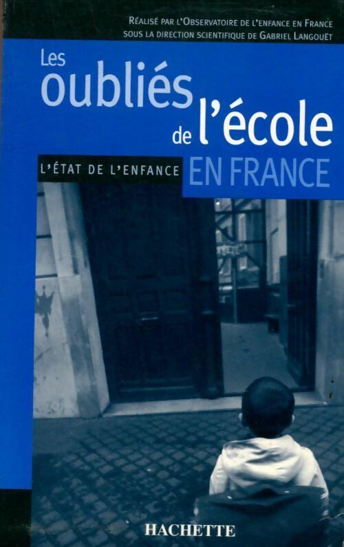 Les oubliés de l'école - Observatoire De L'Enfance -  L'état de l'enfance - Livre