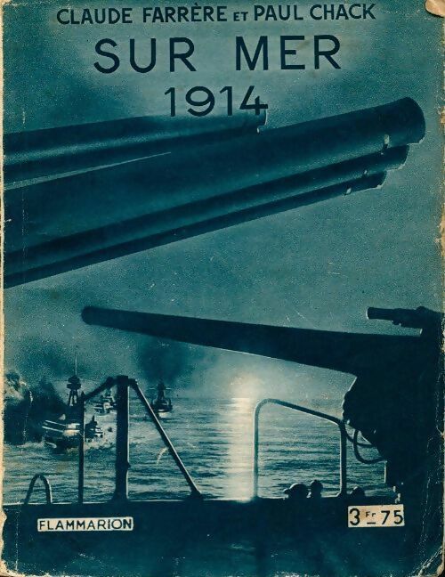 Sur mer 1914 - Paul Chack -  Hier et Aujourd'hui - Livre