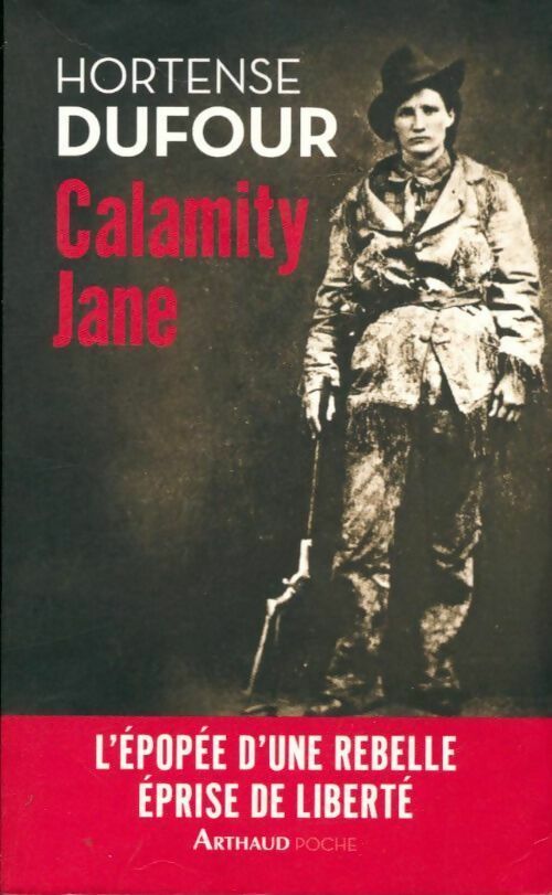 Calamity Jane - Hortense Dufour -  Arthaud poche - Livre