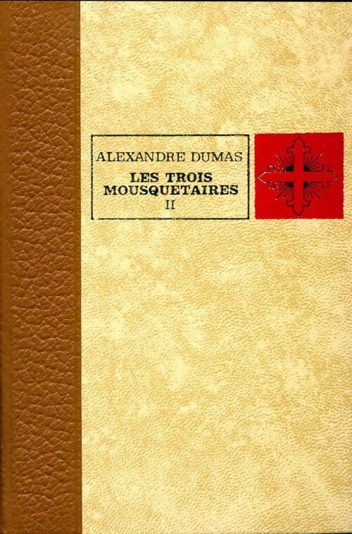Les trois mousquetaires Tome II - Alexandre Dumas -  Classiques - Livre