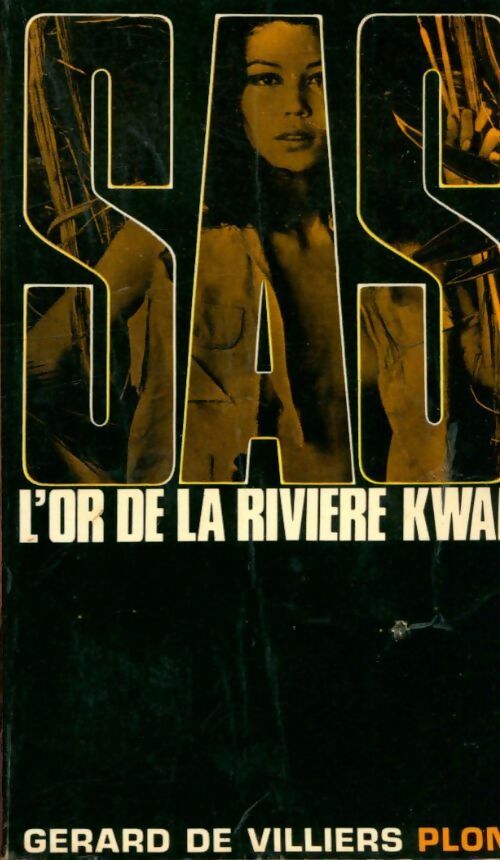 L'or de la rivière Kwaï - Gérard De Villiers -  SAS - Livre
