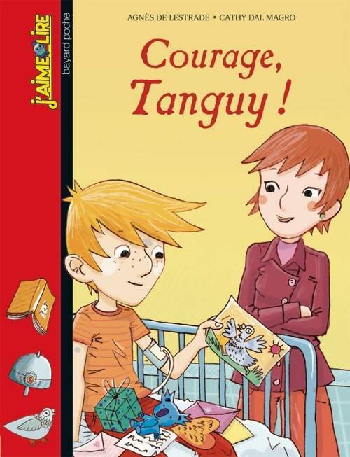Courage, Tanguy ! - Agnès De Lestrade -  J'aime lire - Livre