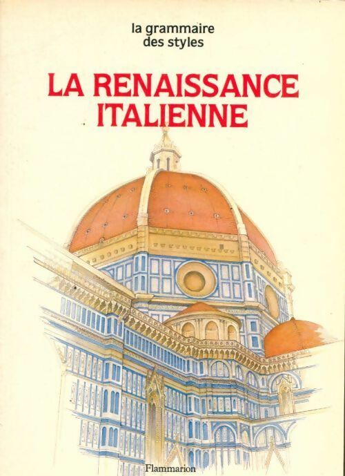La Renaissance italienne - Jean-François Boisset -  La grammaire des styles - Livre
