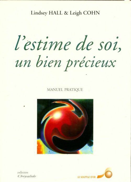 L'estime de soi, un bien précieux - Lindsey Hall ; Leigh Cohn -  Chrysalide - Livre