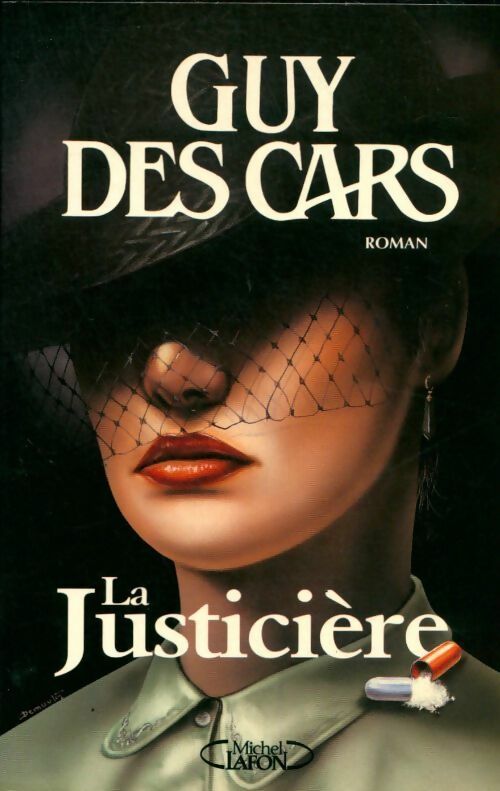 La justicière - Guy Des Cars -  Michel Lafon GF - Livre