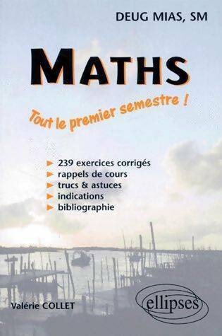 Maths DEUG mias et sm : Exercices corrigés 1er semestre - V. Collet -  Ellipses GF - Livre
