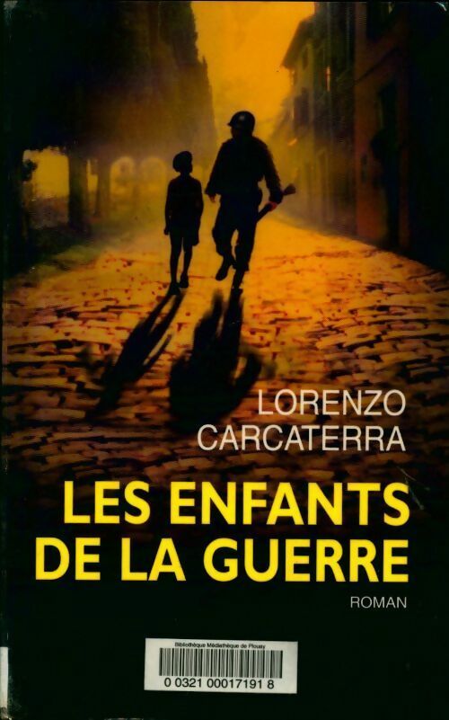 Les enfants de la guerre - Lorenzo Carcaterra -  Le Grand Livre du Mois GF - Livre