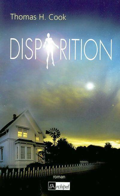 Disparition - Thomas H. Cook -  L'archipel GF - Livre