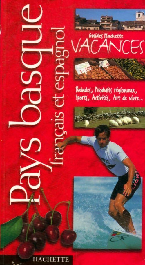 Pays basque français et espagnol - Collectif -  Guides Hachette vacances - Livre