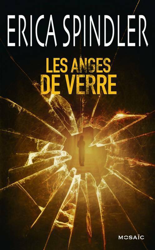 Les anges de verre - Erica Spindler -  Mosaïc - Livre