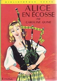 Alice en Ecosse - Caroline Quine -  Bibliothèque verte (3ème série) - Livre