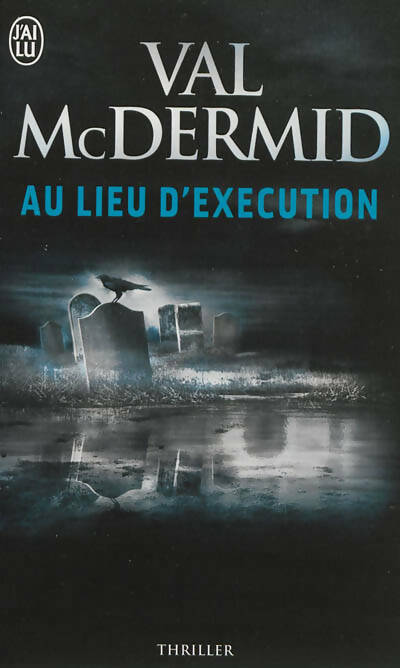 Au lieu d'exécution - Val McDermid -  J'ai Lu - Livre
