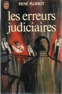 Les erreurs judiciaires - René Floriot -  J'ai Lu - Livre