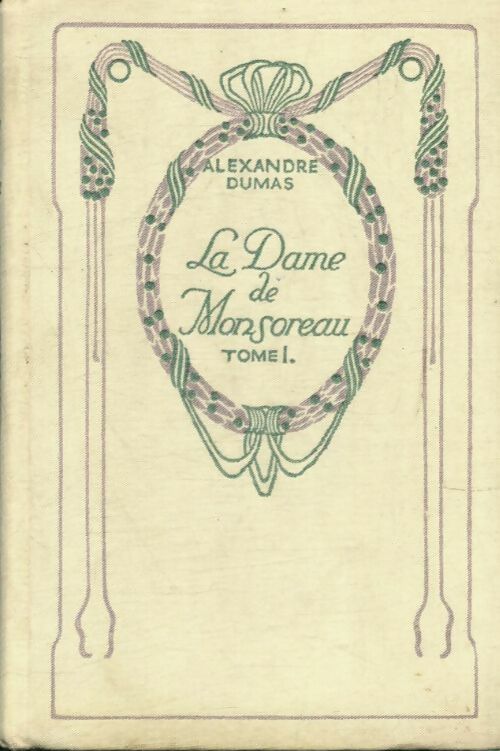 La dame de Monsoreau Tome I - Alexandre Dumas -  Nelson - Livre