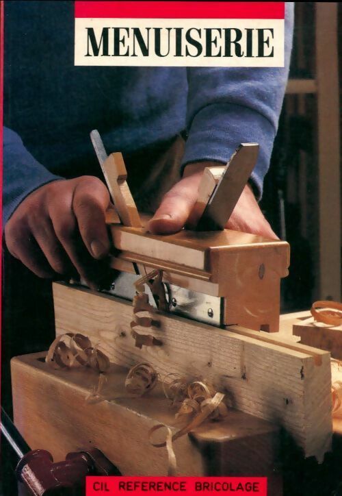 Menuiserie - Christian Pessey -  Référence bricolage - Livre