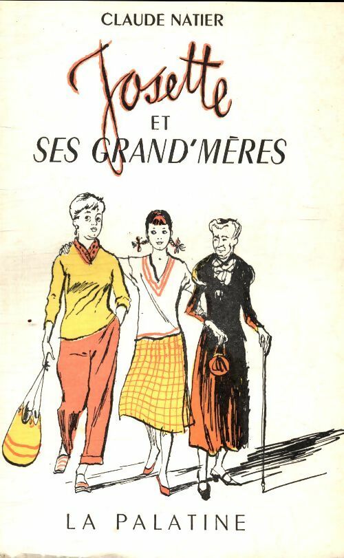 Josette et ses grand-mères - Claude Natier -  La Palatine poches divers - Livre