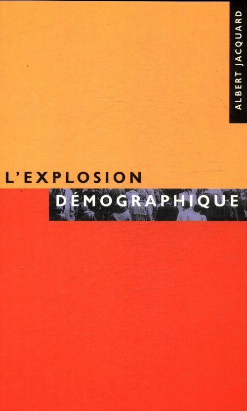 L'explosion démographique  - Albert Jacquard -  Poches France Loisirs - Livre