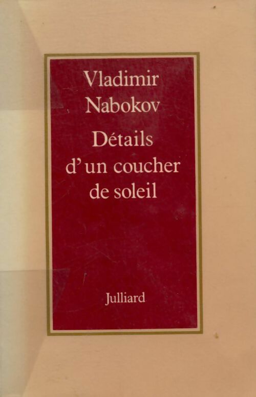 Détails d'un coucher de soleil - Vladimir Nabokov -  Julliard GF - Livre