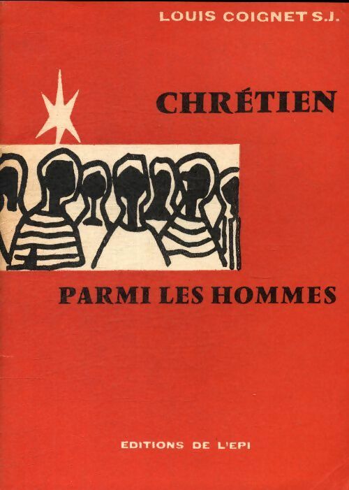 Chrétien parmi les hommes - Louis Coignet -  Epi poches divers - Livre