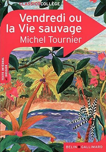 Vendredi ou la vie sauvage - Michel Tournier -  ClassicoCollège - Livre