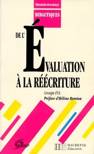 De l'évaluation à la réécriture - Groupe EVA -  Pédagogies pour demain - Livre