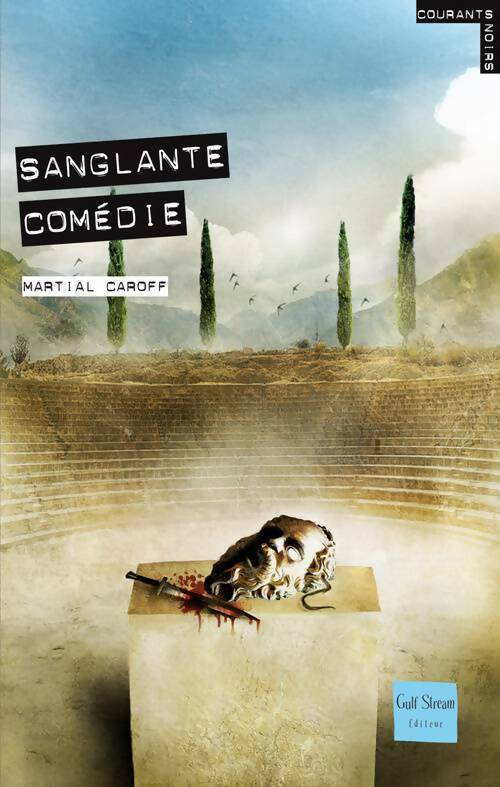 Sanglante comédie - Martial Caroff -  Courants Noirs - Livre