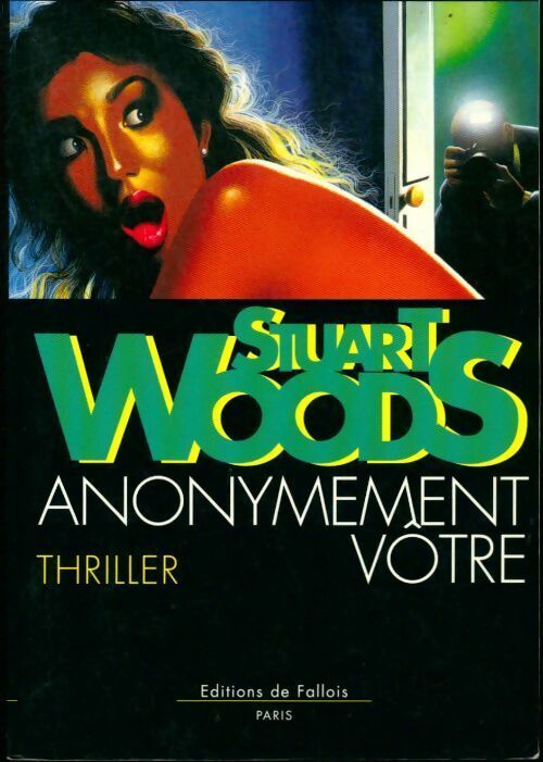 Anonymement vôtre - Stuart Woods -  Fallois GF - Livre