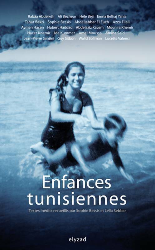 Enfances tunisiennes - Sophie Bessis -  Elyzad GF - Livre