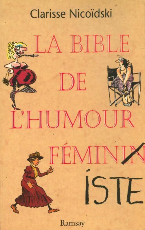 La bible de l'humour féminin(iste) - Clarisse Nicoïdski -  Ramsay GF - Livre