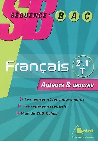 Français Seconde, 1ère Terminale. Auteurs & oeuvres - Louis-Georges Tin -  Séquence BAC - Livre