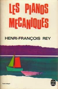 Les pianos mécaniques - Henri-François Rey -  Le Livre de Poche - Livre