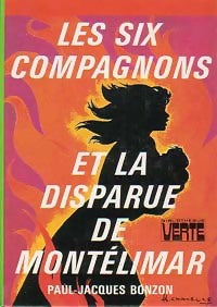 Les six compagnons et la disparue de Montélimar - Paul-Jacques Bonzon -  Bibliothèque verte (3ème série) - Livre