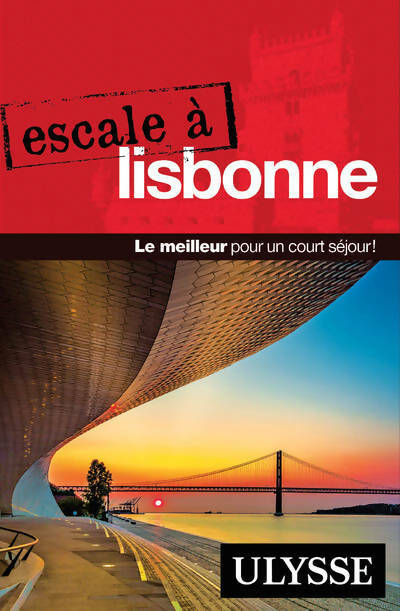 Escale à Lisbonne - Rita Lancastre De Sousa -  Guide Ulysse ville - Livre