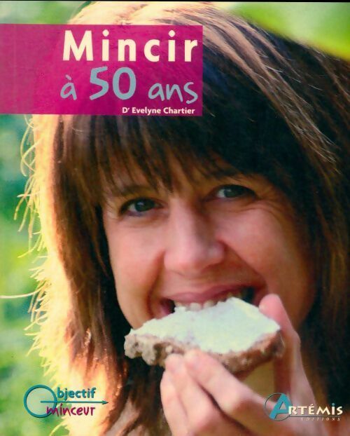 Mincir a 50 ans - Evelyne Chartier -  Objectif minceur - Livre