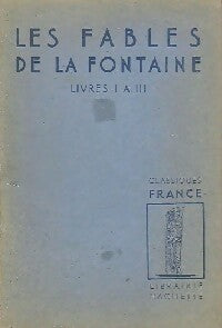Fables (Livres I à III) - Jean De La Fontaine -  Classiques France - Livre