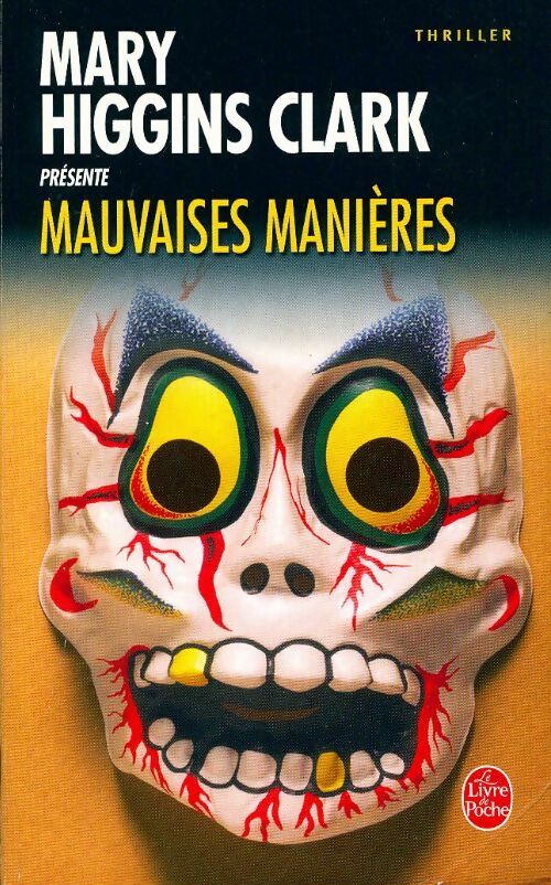 Mauvaises manières - Mary Higgins Clark -  Le Livre de Poche - Livre