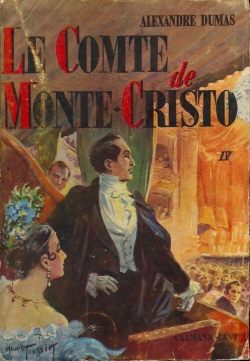 Le comte de Monte-Cristo Tome IV - Alexandre Dumas -  Calmann-Lévy GF - Livre