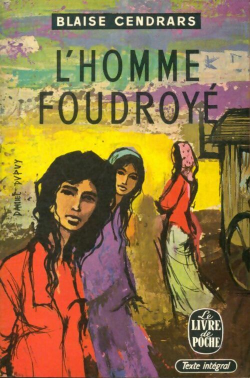 L'homme foudroyé - Blaise Cendrars -  Le Livre de Poche - Livre